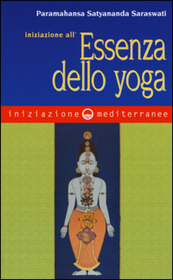 Iniziazione all'essenza dello yoga - Librerie.coop Iniziazione all'essenza dello yoga - Librerie.coop