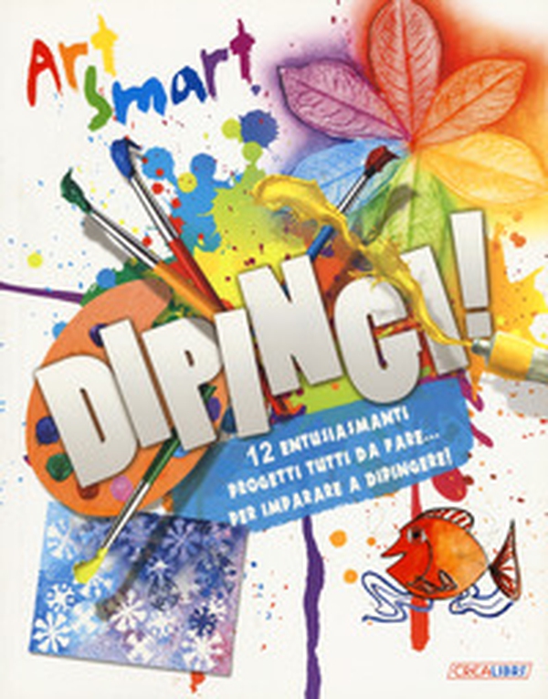 Dipingi! Art smart - Librerie.coop Dipingi! Art smart - Librerie.coop