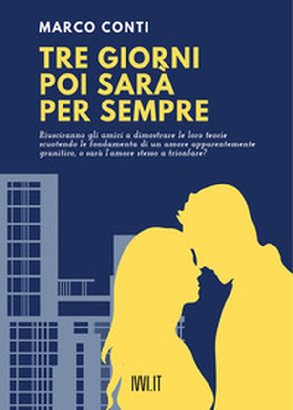 Tre giorni poi sarà per sempre - Librerie.coop Tre giorni poi sarà per sempre - Librerie.coop