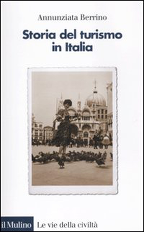 Storia del turismo in Italia - Librerie.coop Storia del turismo in Italia - Librerie.coop