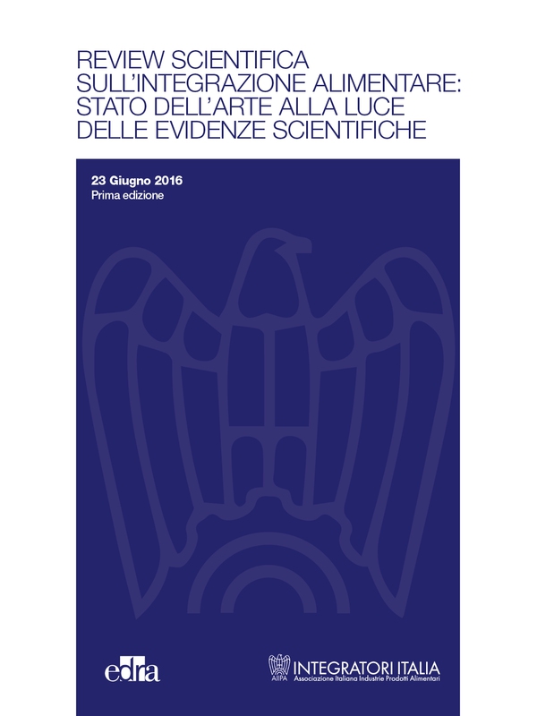 Review scientifica sull’integrazione alimentare: stato dell’arte alla luce delle evidenze scientifiche - Librerie.coop Review scientifica sull’integrazione alimentare: stato dell’arte alla luce delle evidenze scientifiche - Librerie.coop