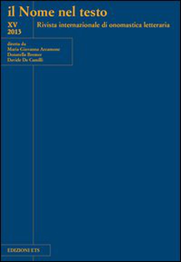Il nome nel testo. Rivista internazionale di onomastica letteraria - Vol. 15 - Librerie.coop Il nome nel testo. Rivista internazionale di onomastica letteraria - Vol. 15 - Librerie.coop
