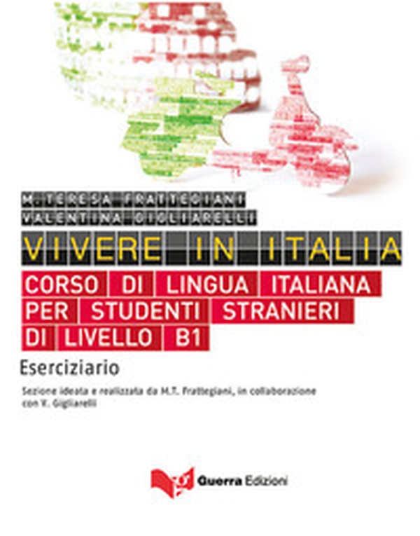 Vivere in Italia. Corso di lingua italiana per studenti stranieri di livello B1. Eserciziario - Librerie.coop Vivere in Italia. Corso di lingua italiana per studenti stranieri di livello B1. Eserciziario - Librerie.coop