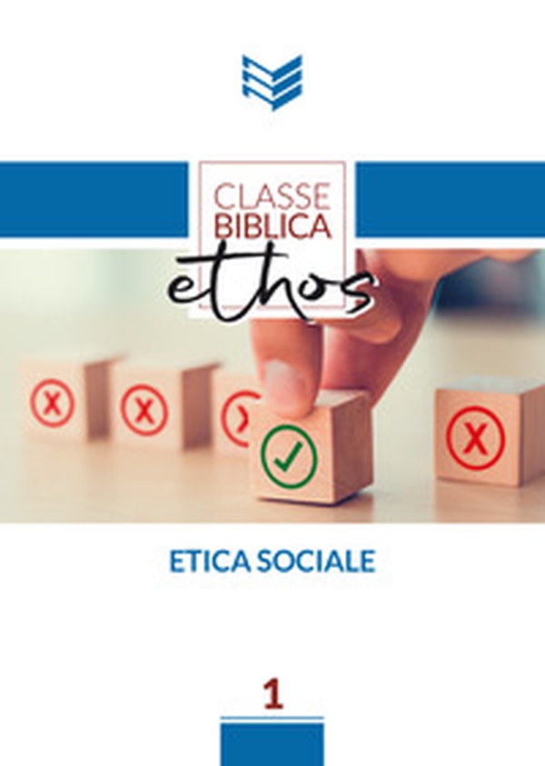 Etica Sociale. Manuale di studio biblico - Librerie.coop Etica Sociale. Manuale di studio biblico - Librerie.coop