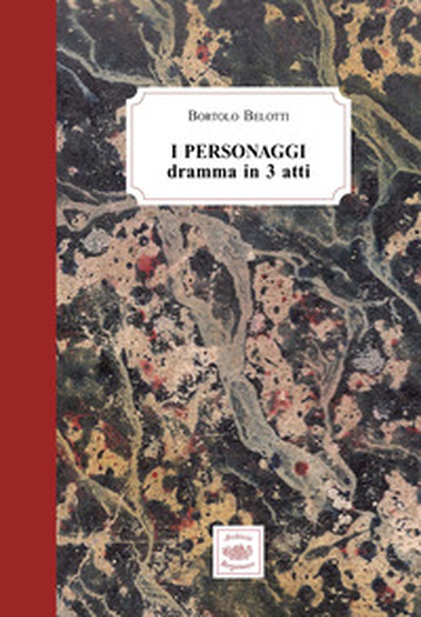 I personaggi. Dramma in 3 atti - Librerie.coop I personaggi. Dramma in 3 atti - Librerie.coop