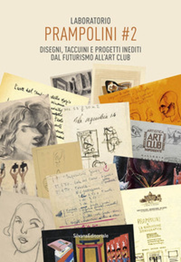 Laboratorio Prampolini #2. Disegni, taccuini, e progetti inediti dal Futurismo all'Art Club - Librerie.coop Laboratorio Prampolini #2. Disegni, taccuini, e progetti inediti dal Futurismo all'Art Club - Librerie.coop