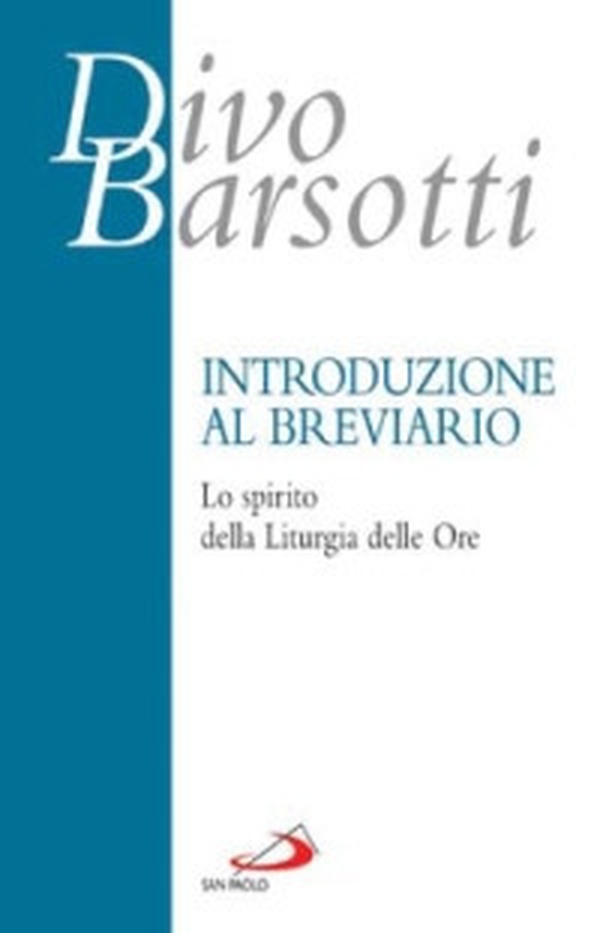Introduzione al breviario. Lo spirito della liturgia delle ore - Librerie.coop Introduzione al breviario. Lo spirito della liturgia delle ore - Librerie.coop