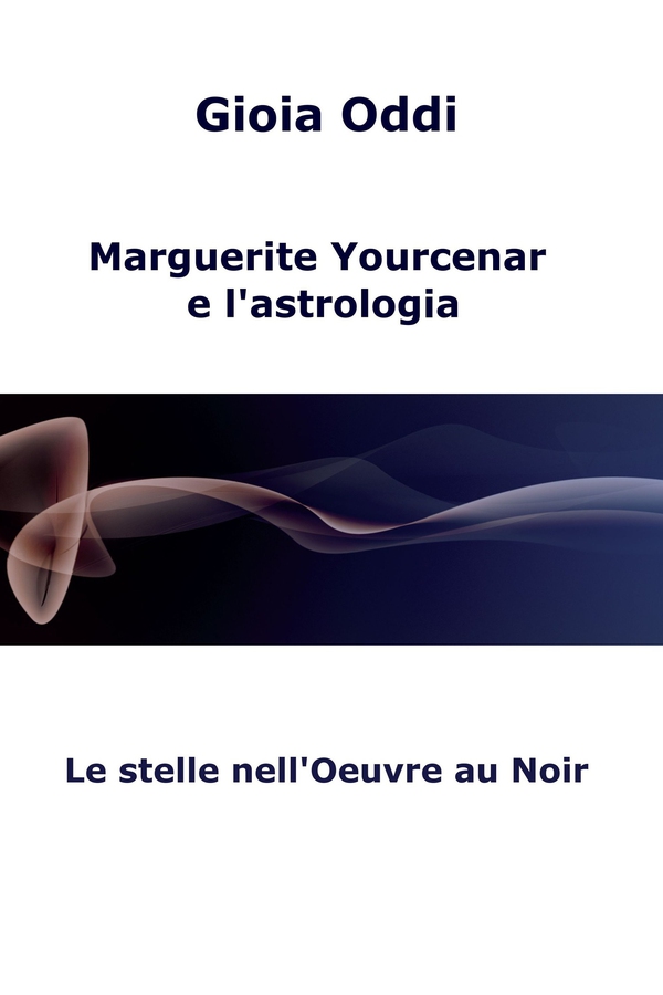 Marguerite Yourcenar e l'astrologia - Librerie.coop Marguerite Yourcenar e l'astrologia - Librerie.coop