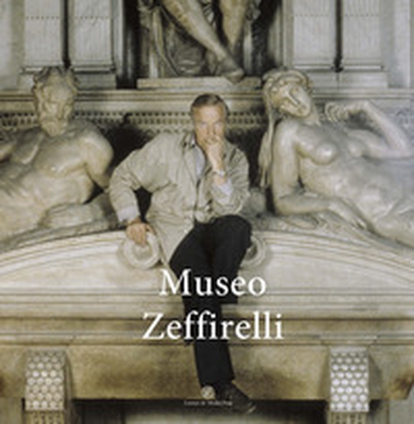 Museo Zeffirelli - Librerie.coop Museo Zeffirelli - Librerie.coop