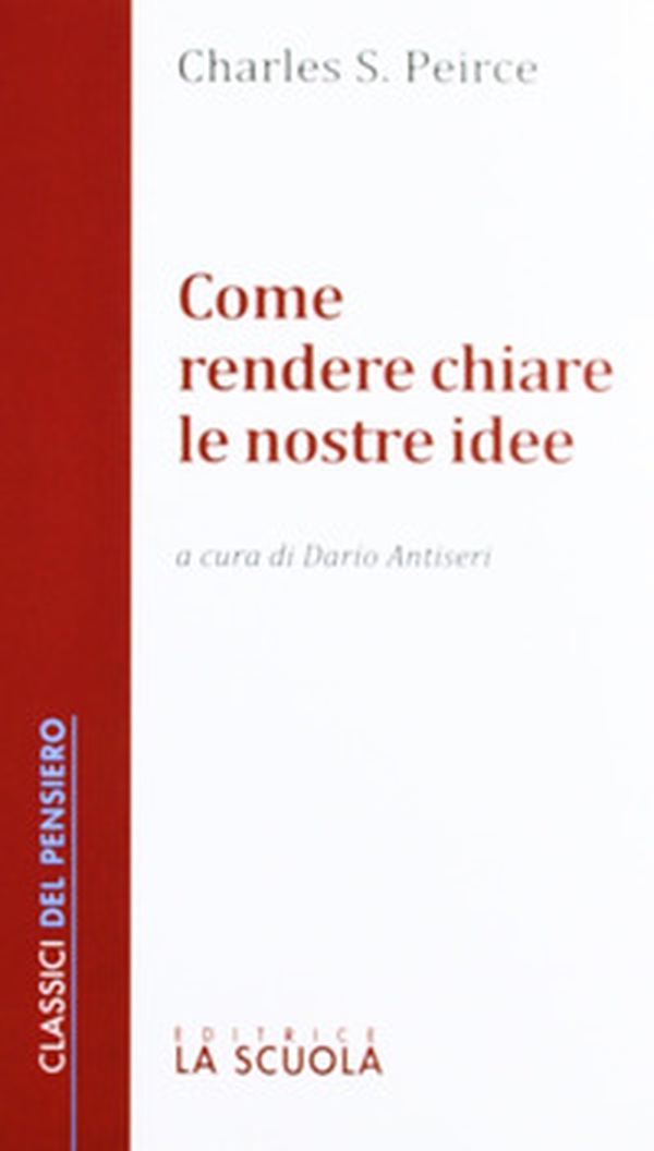 Come rendere chiare le nostre idee - Librerie.coop Come rendere chiare le nostre idee - Librerie.coop
