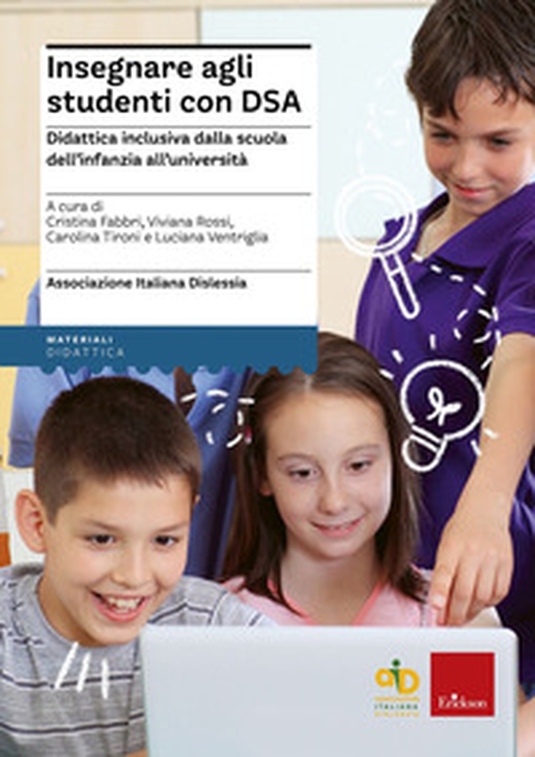 Insegnare agli studenti con DSA Didattica inclusiva dalla scuola dell'infanzia all'università - Librerie.coop Insegnare agli studenti con DSA Didattica inclusiva dalla scuola dell'infanzia all'università - Librerie.coop