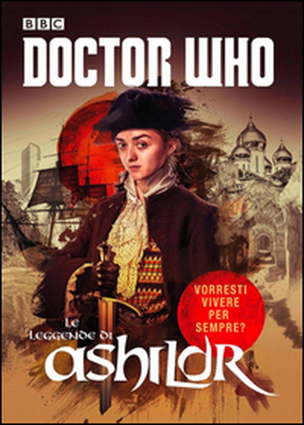 Le leggende di Ashildr. Doctor Who - Librerie.coop Le leggende di Ashildr. Doctor Who - Librerie.coop