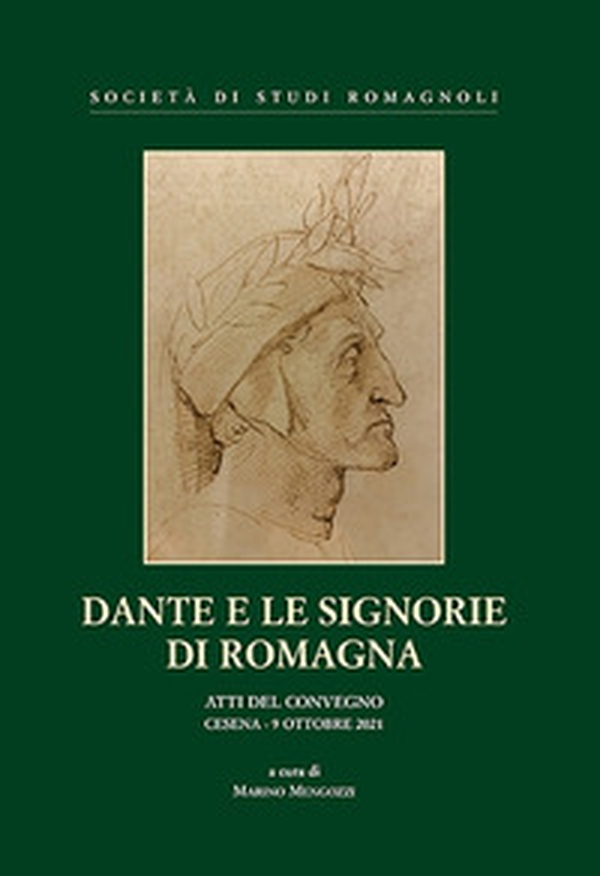 Dante e le signorie di Romagna. Atti del Convegno (Cesena, 9 ottobre 2021) - Librerie.coop Dante e le signorie di Romagna. Atti del Convegno (Cesena, 9 ottobre 2021) - Librerie.coop