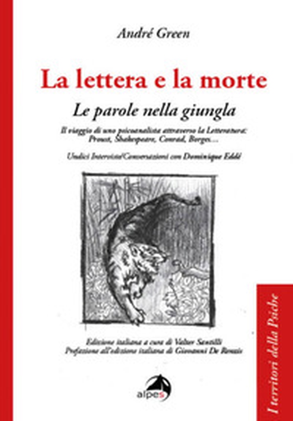 La lettera e la morte. Le parole nella giungla. Il viaggio di uno psicoanalista attraverso la Letteratura: Proust, Shakespeare, Conrad, Borges... - Librerie.coop La lettera e la morte. Le parole nella giungla. Il viaggio di uno psicoanalista attraverso la Letteratura: Proust, Shakespeare, Conrad, Borges... - Librerie.coop