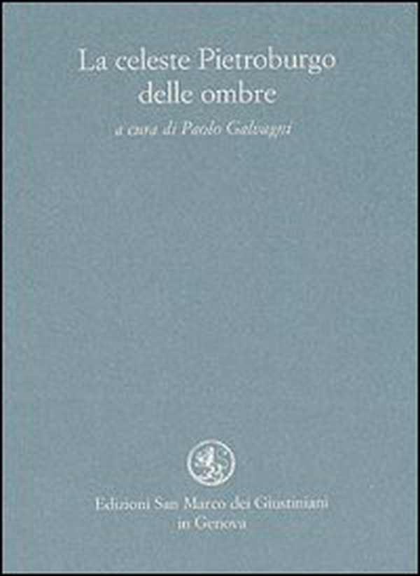 La celeste Pietroburgo delle ombre. Voci femminili cantano Pietroburgo - Librerie.coop La celeste Pietroburgo delle ombre. Voci femminili cantano Pietroburgo - Librerie.coop