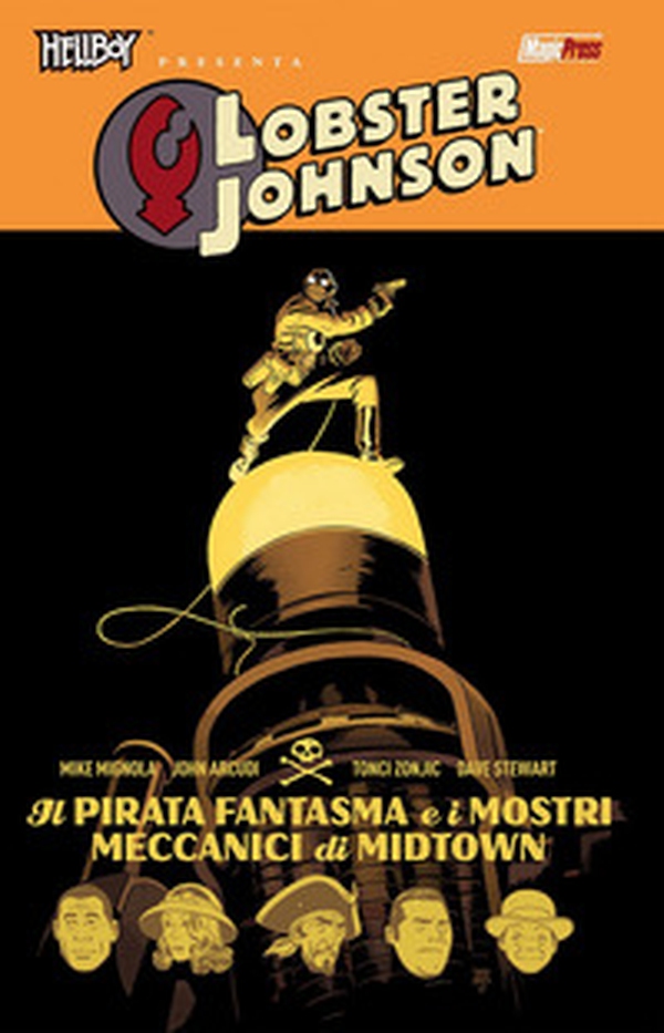 Il fantasma pirata e i mostri di metallo. Hellboy presenta Lobster Johnson - Vol. 5 - Librerie.coop Il fantasma pirata e i mostri di metallo. Hellboy presenta Lobster Johnson - Vol. 5 - Librerie.coop