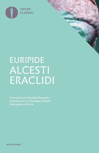 Alcesti-Eraclidi. Testo greco a fronte - Librerie.coop