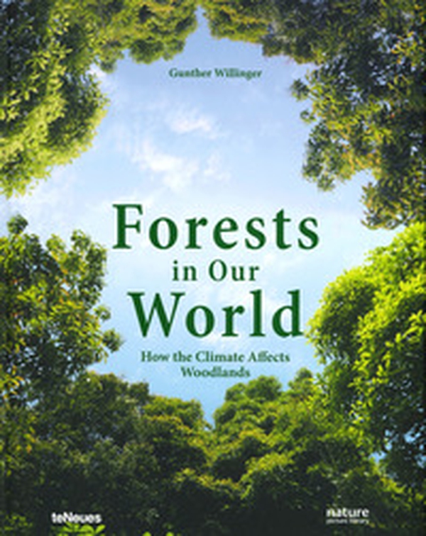 Forests in our world. How the climate affects woodlands - Librerie.coop Forests in our world. How the climate affects woodlands - Librerie.coop