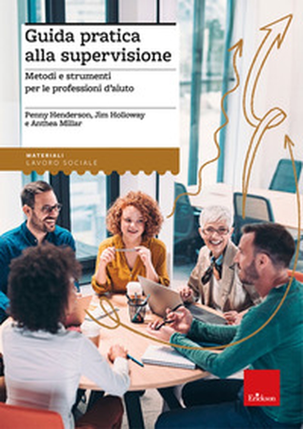 Guida pratica alla supervisione. Metodi e strumenti per le professioni d'aiuto - Librerie.coop Guida pratica alla supervisione. Metodi e strumenti per le professioni d'aiuto - Librerie.coop
