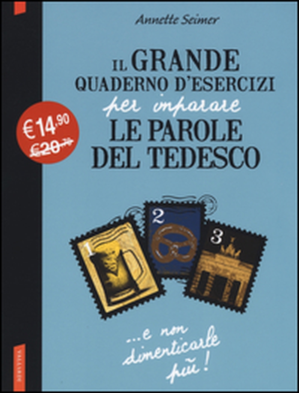 Il grande quaderno d'esercizi per imparare le parole del tedesco vol. 1-3 - Librerie.coop Il grande quaderno d'esercizi per imparare le parole del tedesco vol. 1-3 - Librerie.coop