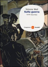 Sulla guerra. Scritti 1933-1943 - Librerie.coop