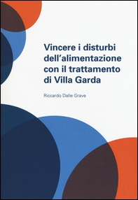 Vincere i disturbi dell'alimentazione con il trattamento di Villa Garda - Librerie.coop
