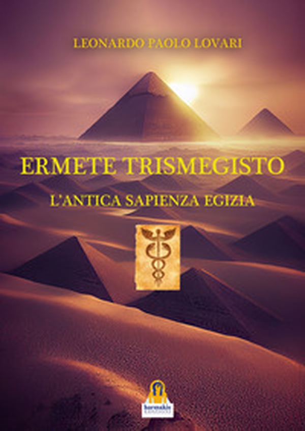 Ermete Trismegisto. L'antica sapienza egizia - Librerie.coop Ermete Trismegisto. L'antica sapienza egizia - Librerie.coop