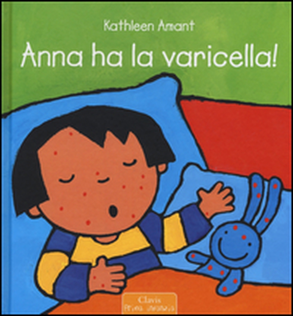 Anna ha la varicella! - Librerie.coop Anna ha la varicella! - Librerie.coop