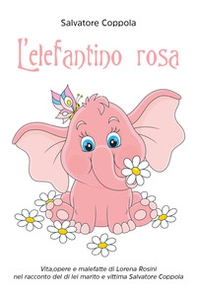 L'elefantino rosa - Librerie.coop