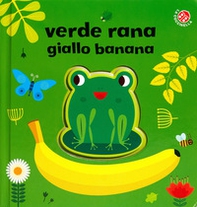 Verde rana, giallo banana - Librerie.coop