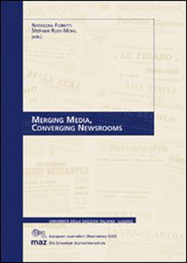 Merging media, converging newsrooms - Librerie.coop Merging media, converging newsrooms - Librerie.coop