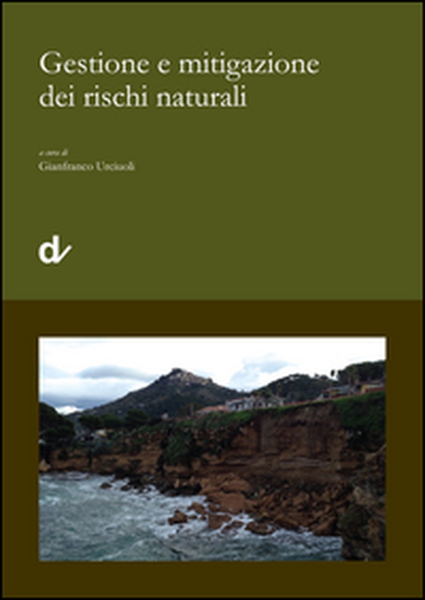 Gestione e mitigazione dei rischi naturali - Librerie.coop Gestione e mitigazione dei rischi naturali - Librerie.coop