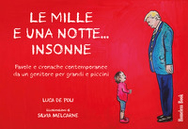 Le mille e una notte... insonne. Favole e cronache contemporanee da un genitore per grandi e piccini - Librerie.coop Le mille e una notte... insonne. Favole e cronache contemporanee da un genitore per grandi e piccini - Librerie.coop