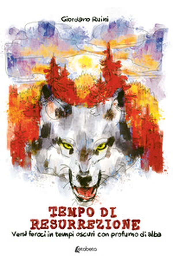 Tempo di resurrezione. Versi feroci in tempi oscuri con profumo di alba - Librerie.coop Tempo di resurrezione. Versi feroci in tempi oscuri con profumo di alba - Librerie.coop