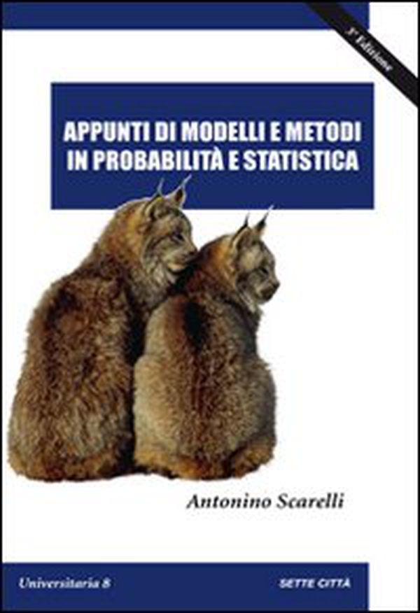 Appunti di modelli e metodi in probabilità e statistica - Librerie.coop Appunti di modelli e metodi in probabilità e statistica - Librerie.coop