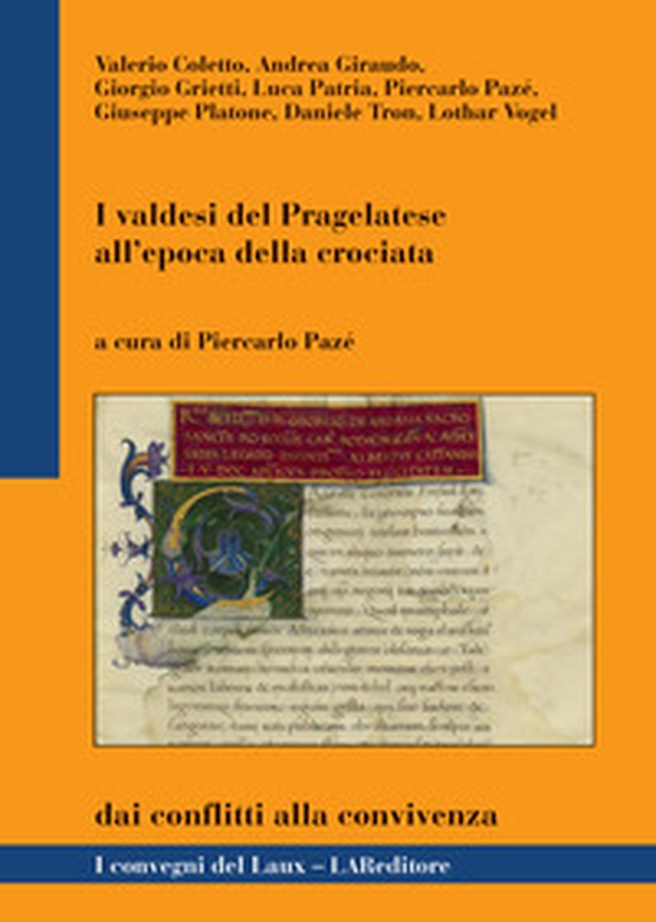 I valdesi del Pragelatese all'epoca della crociata. Dai conflitti alla convivenza - Librerie.coop I valdesi del Pragelatese all'epoca della crociata. Dai conflitti alla convivenza - Librerie.coop