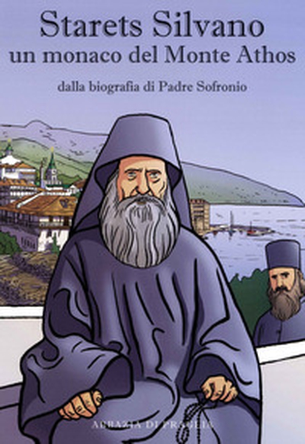 Starets Silvano un monaco del Monte Athos. Dalla biografia di Padre Sofronio - Librerie.coop Starets Silvano un monaco del Monte Athos. Dalla biografia di Padre Sofronio - Librerie.coop