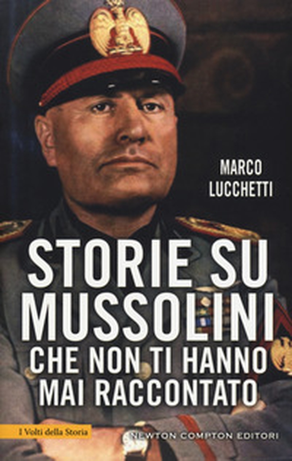 Storie su Mussolini che non ti hanno mai raccontato - Librerie.coop Storie su Mussolini che non ti hanno mai raccontato - Librerie.coop