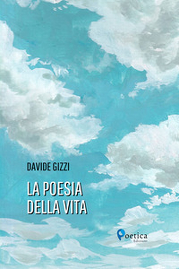 La poesia della vita - Librerie.coop La poesia della vita - Librerie.coop
