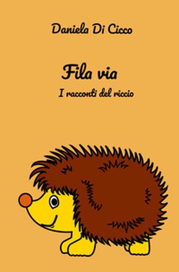 Fila via. I racconti del riccio - Librerie.coop Fila via. I racconti del riccio - Librerie.coop