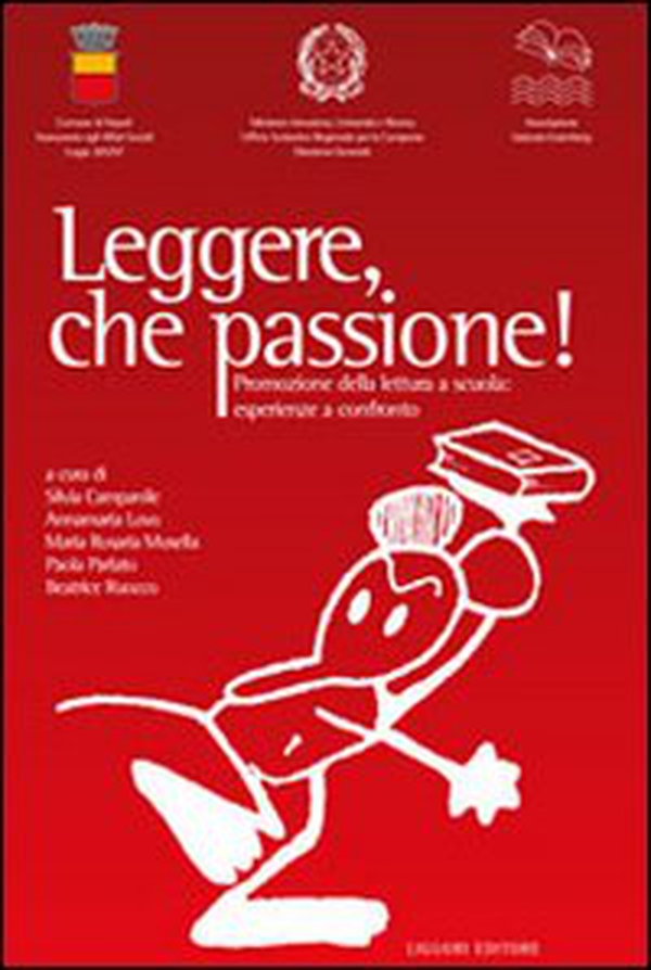 Leggere, che passione! Promozione della lettura a scuola: esperienze a confronto - Librerie.coop Leggere, che passione! Promozione della lettura a scuola: esperienze a confronto - Librerie.coop