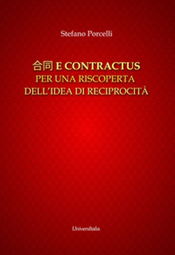 Hetong e contractus. Per una riscoperta dell'idea di reciprocità. Ediz. italiana e cinese - Librerie.coop Hetong e contractus. Per una riscoperta dell'idea di reciprocità. Ediz. italiana e cinese - Librerie.coop