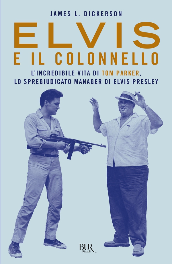 Elvis e il Colonnello - Librerie.coop Elvis e il Colonnello - Librerie.coop