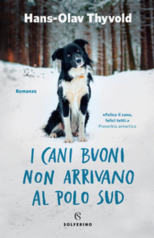 I cani buoni non arrivano al Polo Sud - Librerie.coop I cani buoni non arrivano al Polo Sud - Librerie.coop