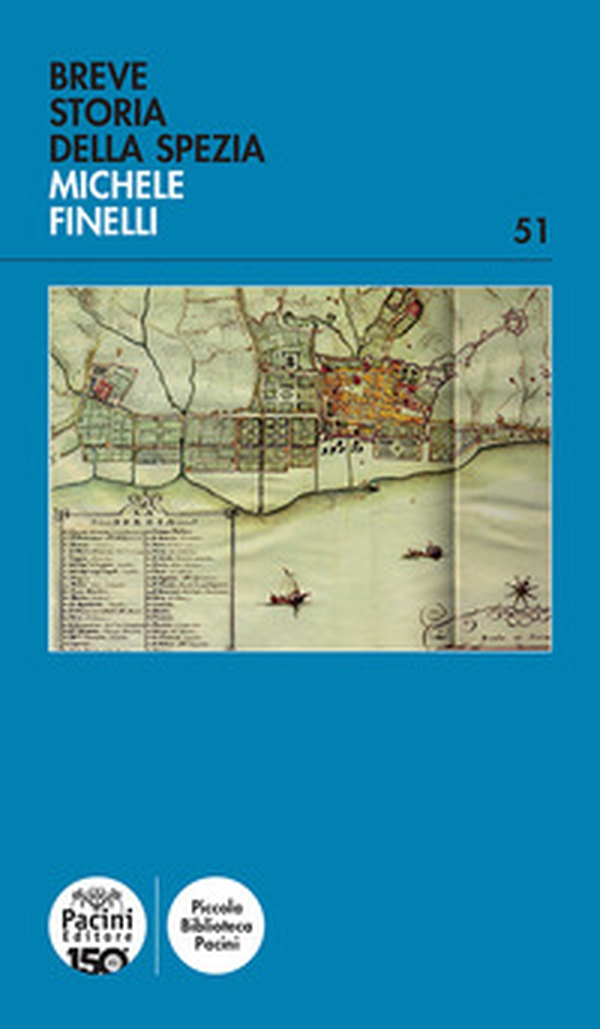 Breve storia della Spezia - Librerie.coop Breve storia della Spezia - Librerie.coop