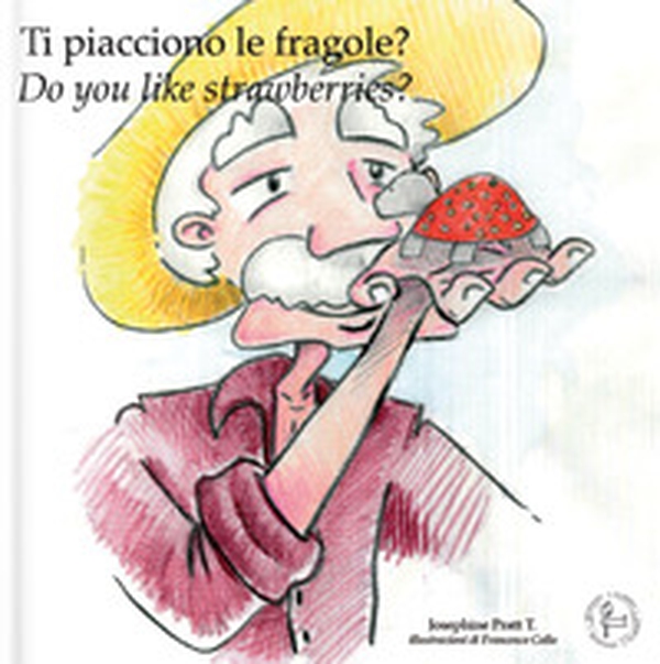 Ti piacciono le fragole?-Do you like strawberries? - Librerie.coop Ti piacciono le fragole?-Do you like strawberries? - Librerie.coop