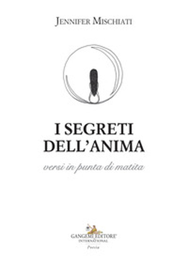 I segreti dell'anima versi in punta di matita - Librerie.coop I segreti dell'anima versi in punta di matita - Librerie.coop