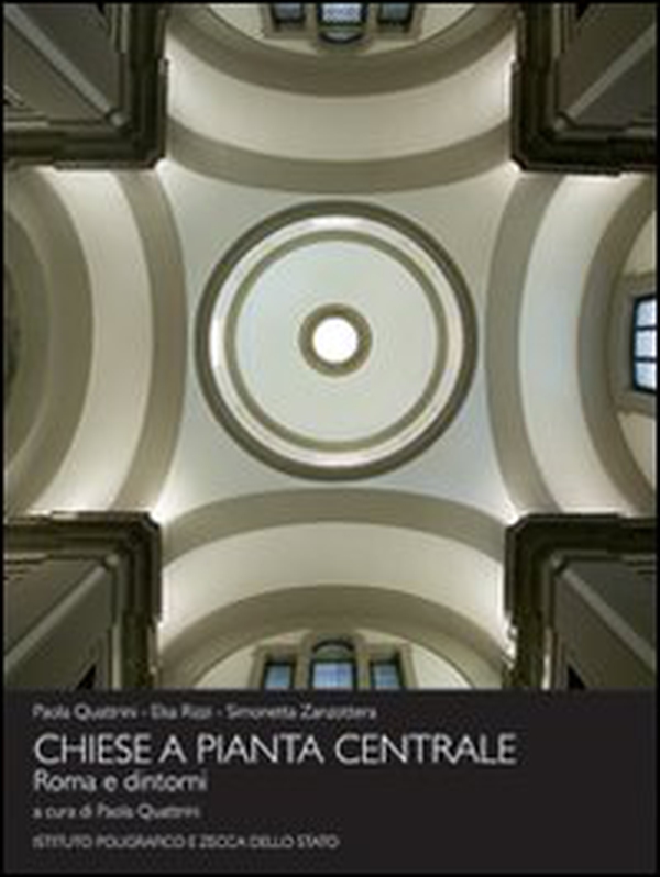 Chiese a pianta centrale. Roma e dintorni - Librerie.coop Chiese a pianta centrale. Roma e dintorni - Librerie.coop
