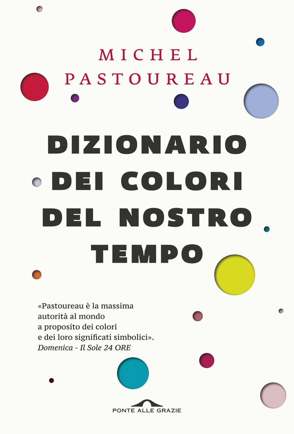 Dizionario dei colori del nostro tempo - Librerie.coop Dizionario dei colori del nostro tempo - Librerie.coop