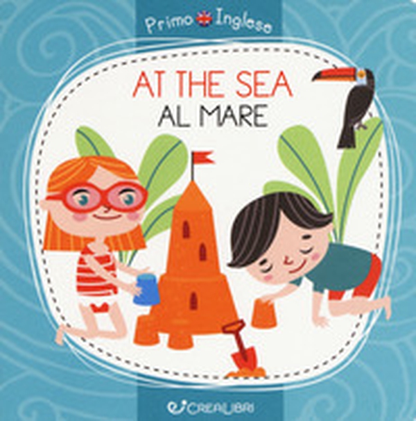 At the sea-Al mare - Librerie.coop At the sea-Al mare - Librerie.coop